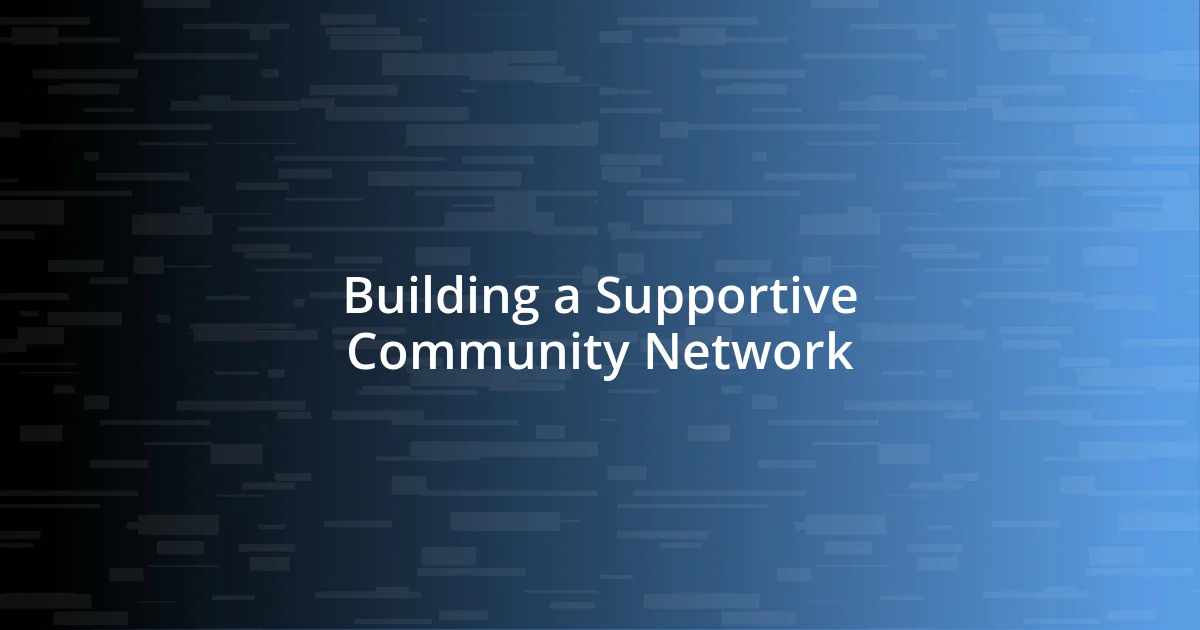 Building a Supportive Community Network