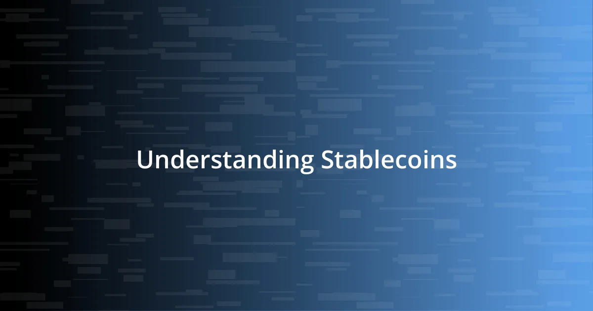 Understanding Stablecoins