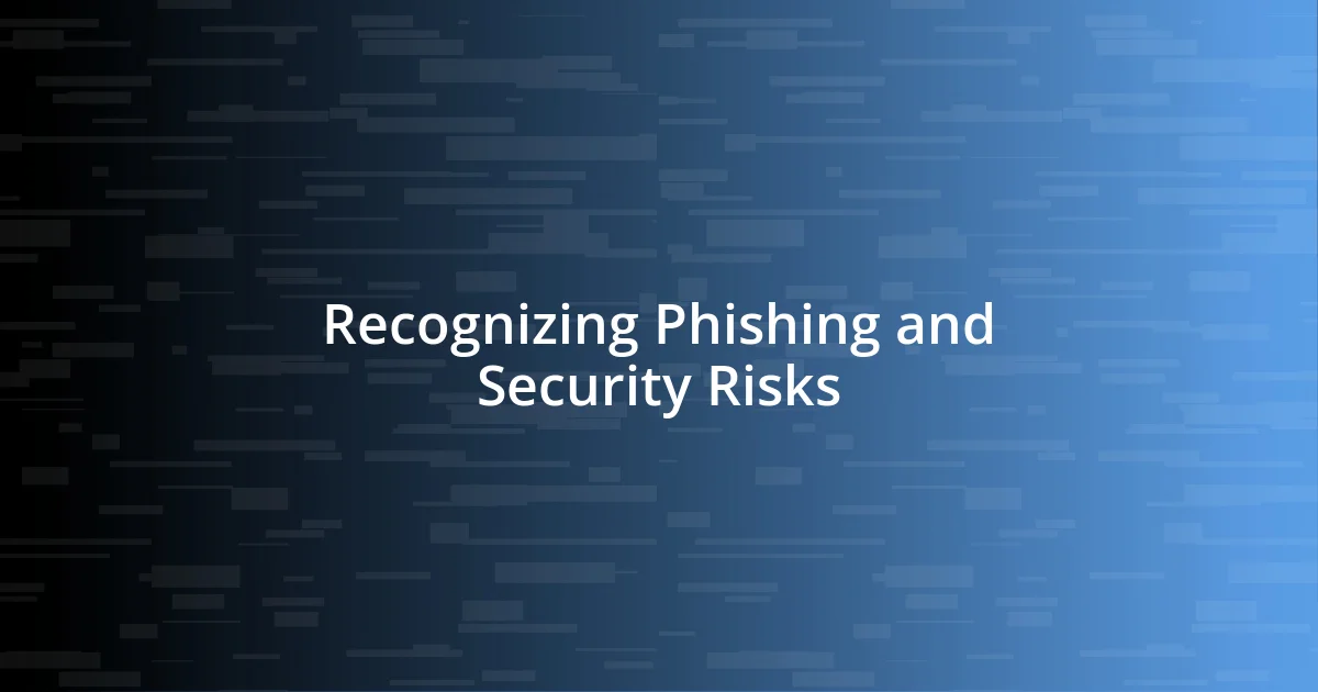 Recognizing Phishing and Security Risks