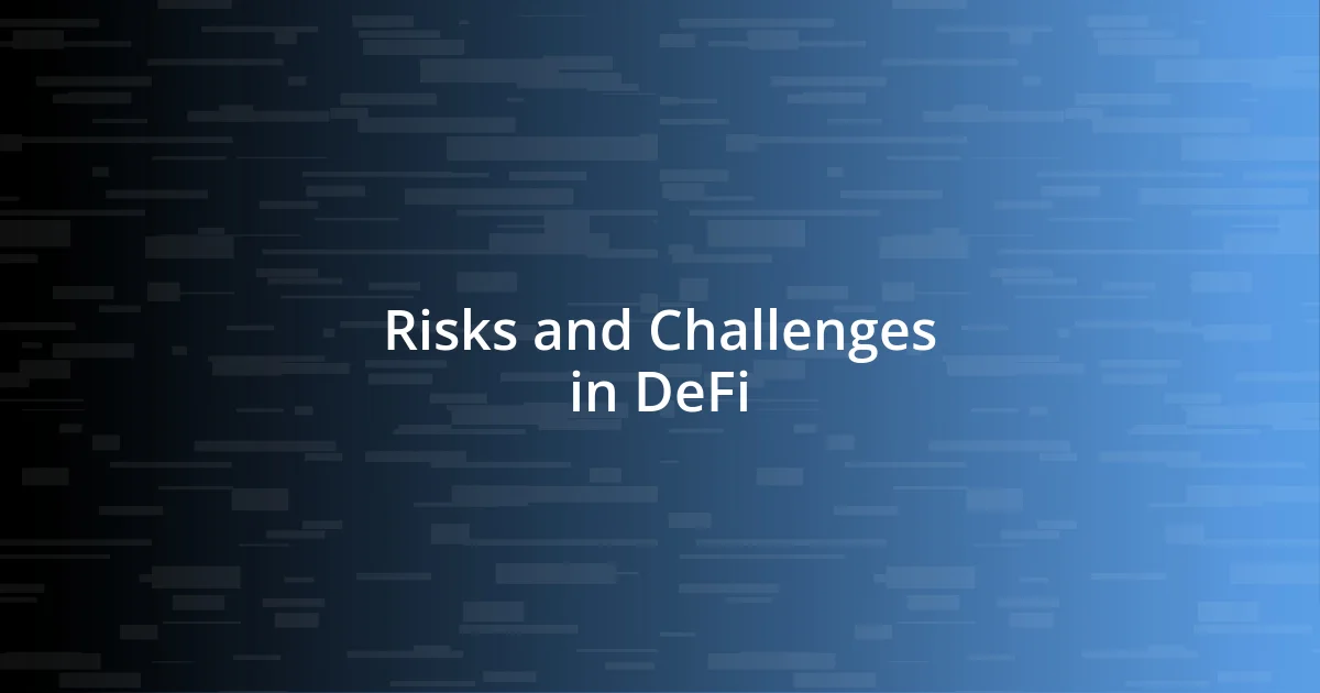 Risks and Challenges in DeFi