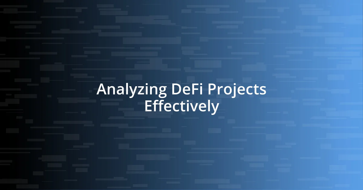 Analyzing DeFi Projects Effectively