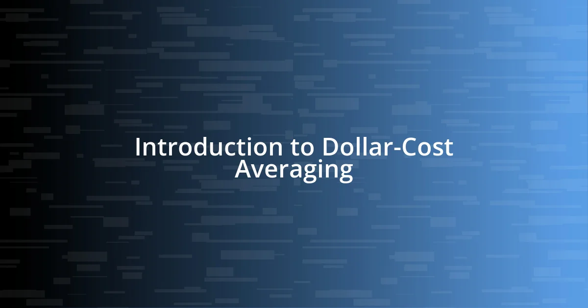 Introduction to Dollar-Cost Averaging