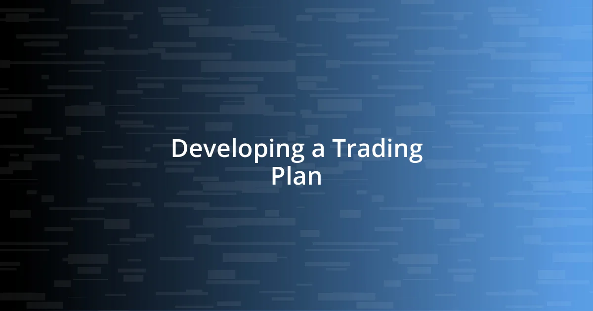 Developing a Trading Plan