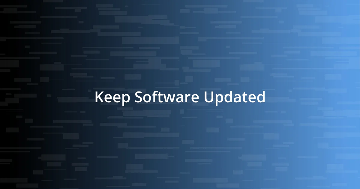 Keep Software Updated