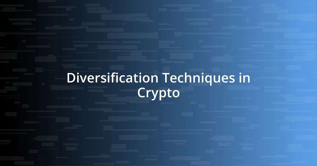 Diversification Techniques in Crypto