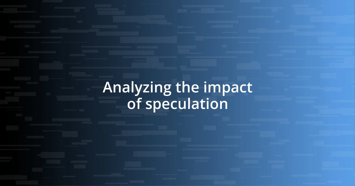 Analyzing the impact of speculation