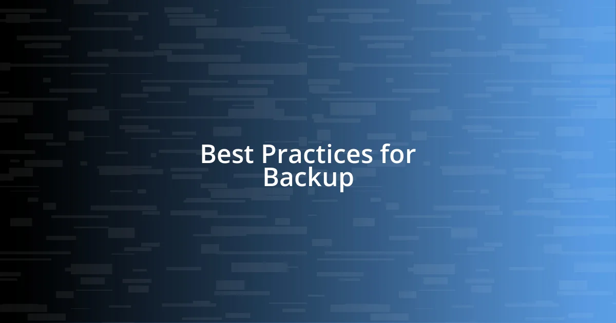 Best Practices for Backup