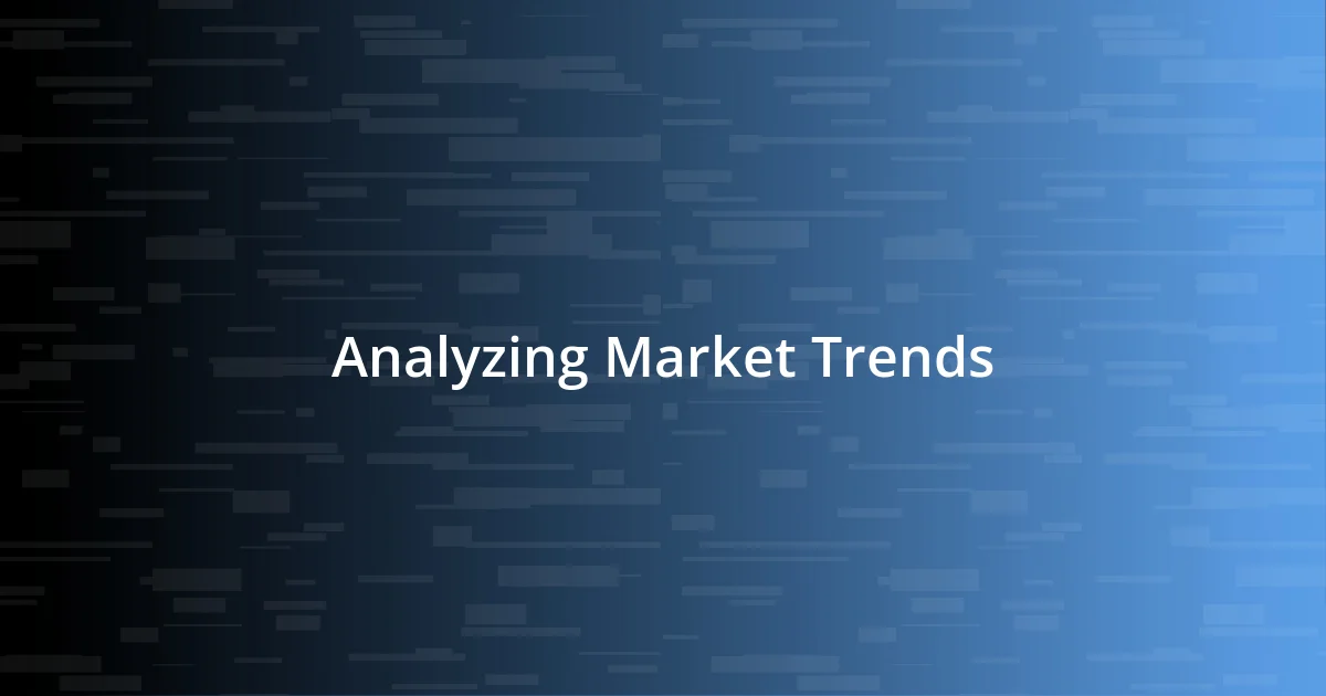 Analyzing Market Trends