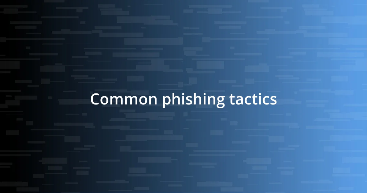 Common phishing tactics