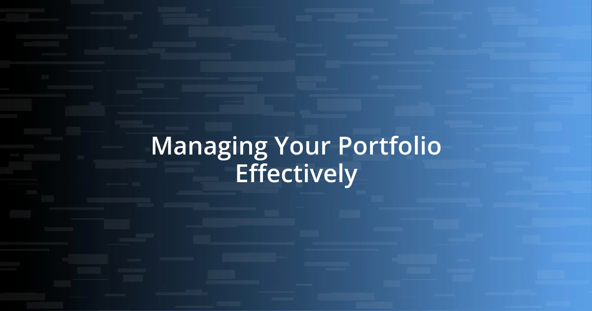 Managing Your Portfolio Effectively