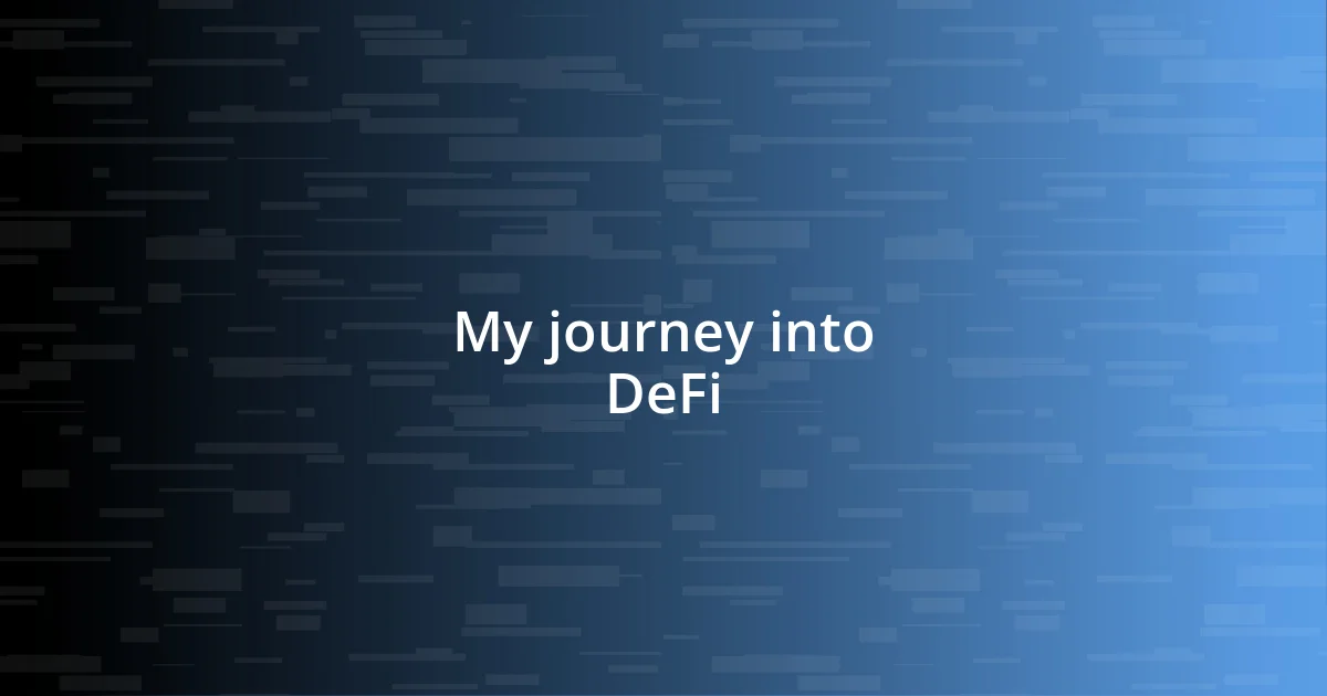 My journey into DeFi