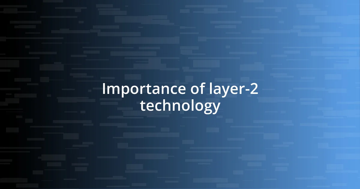 Importance of layer-2 technology