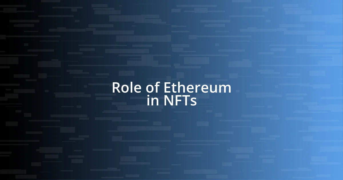 Role of Ethereum in NFTs