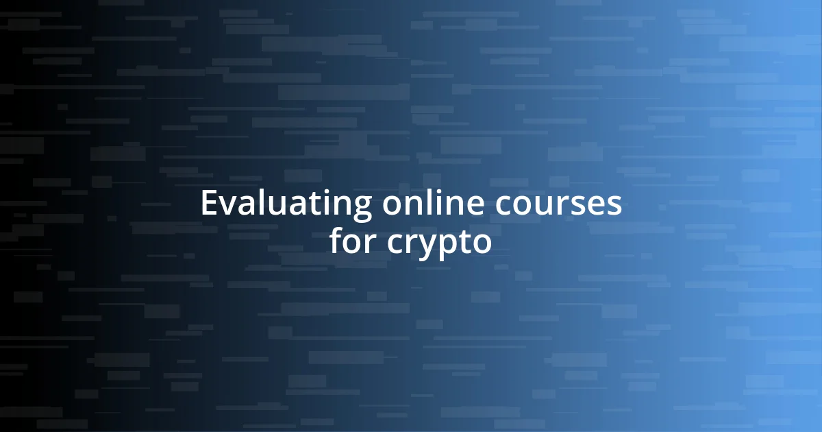 Evaluating online courses for crypto