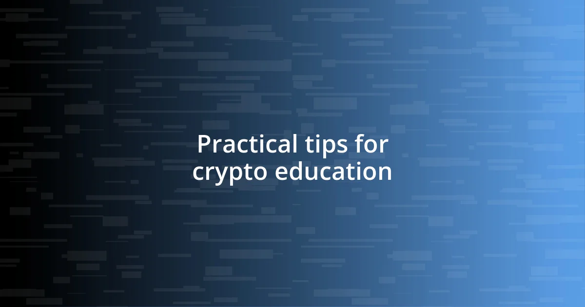 Practical tips for crypto education