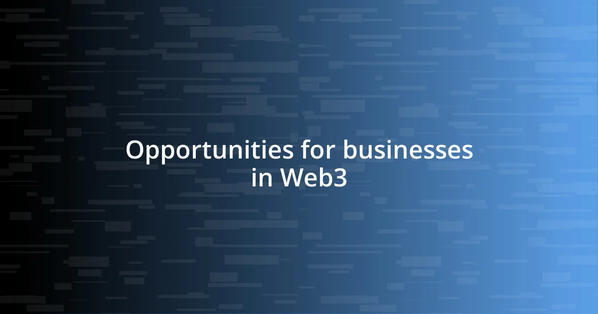 Opportunities for businesses in Web3