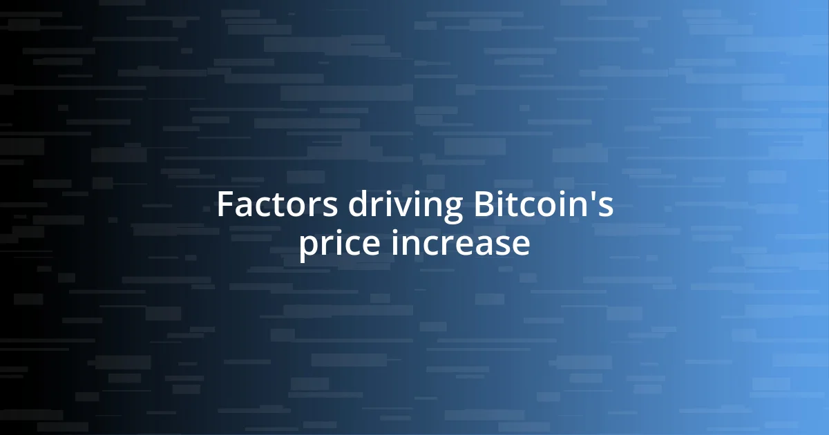 Factors driving Bitcoin