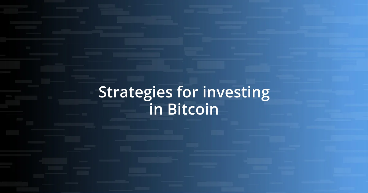 Strategies for investing in Bitcoin