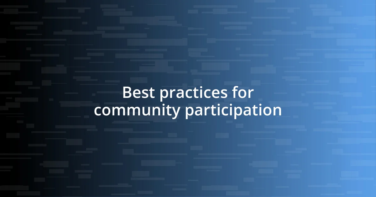 Best practices for community participation