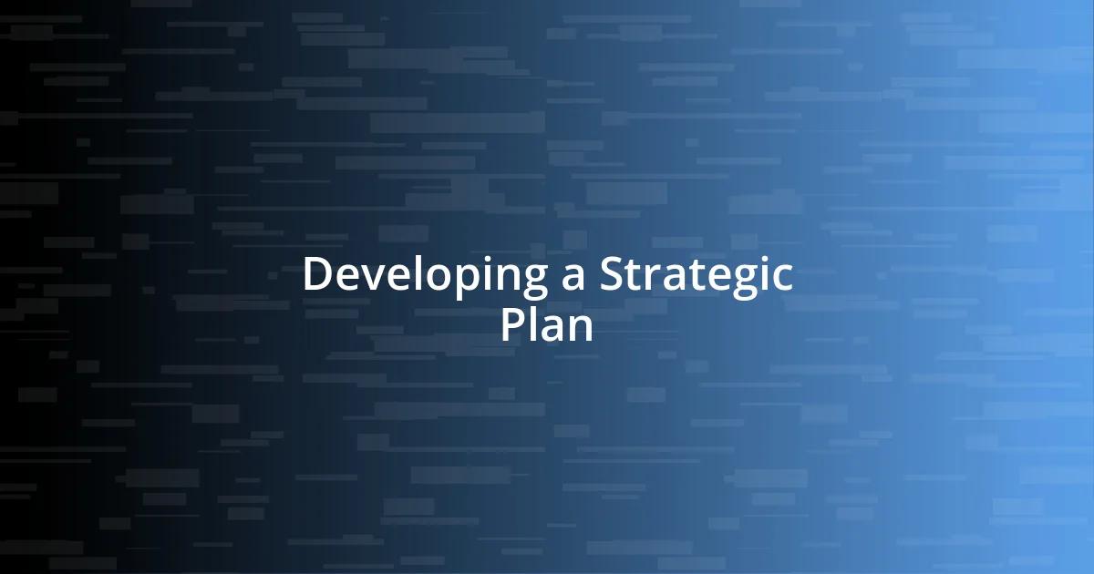 Developing a Strategic Plan