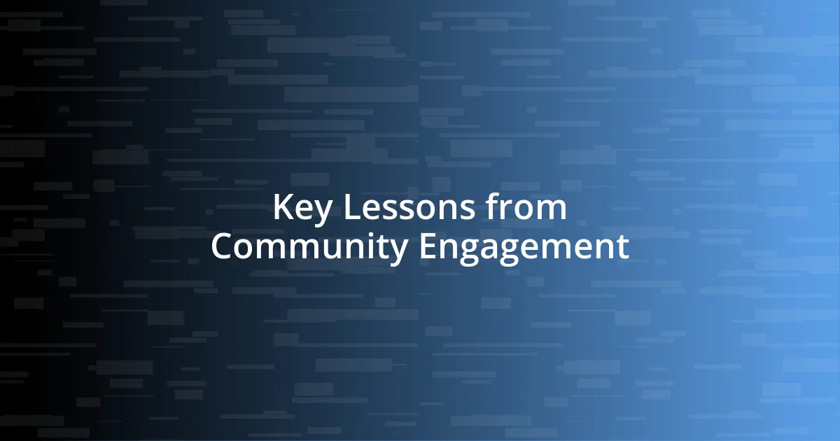 Key Lessons from Community Engagement