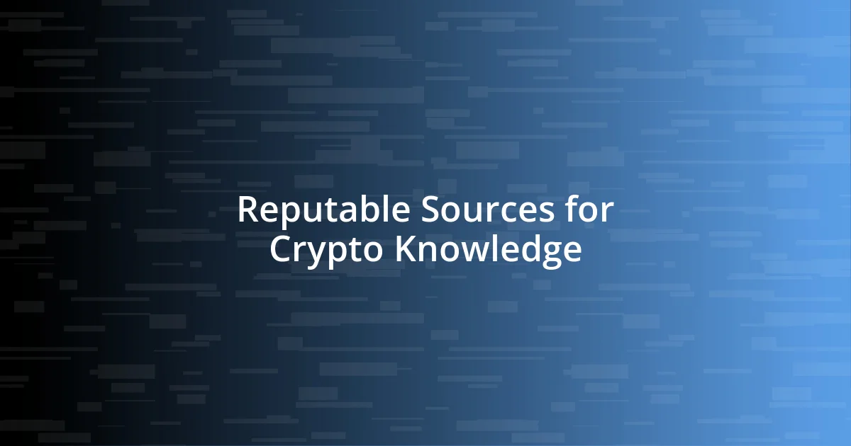 Reputable Sources for Crypto Knowledge