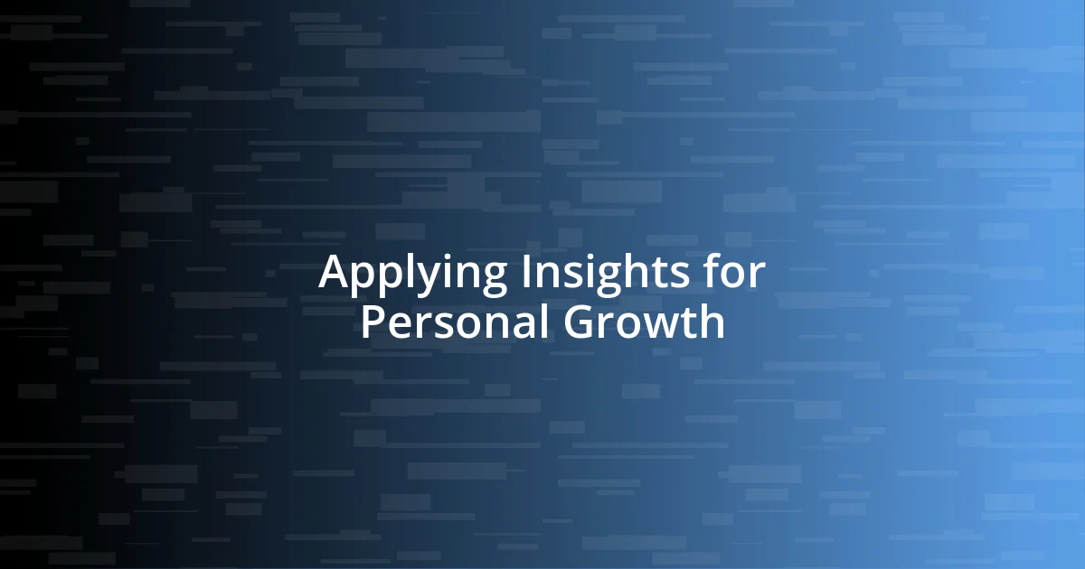 Applying Insights for Personal Growth