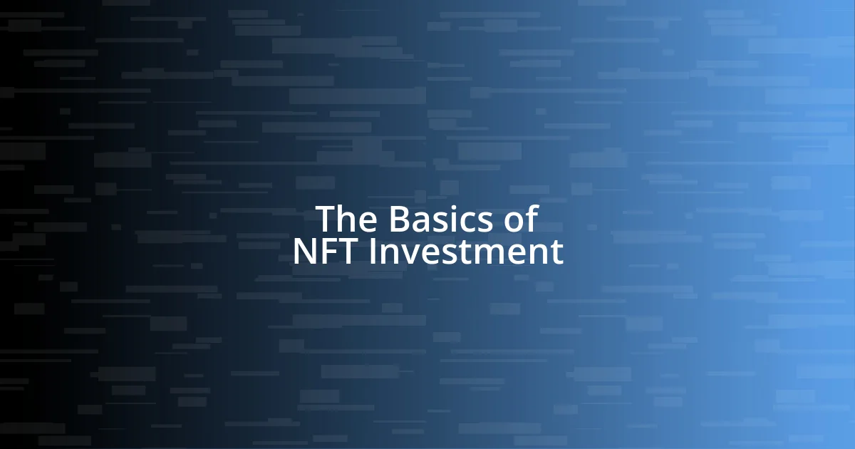 The Basics of NFT Investment