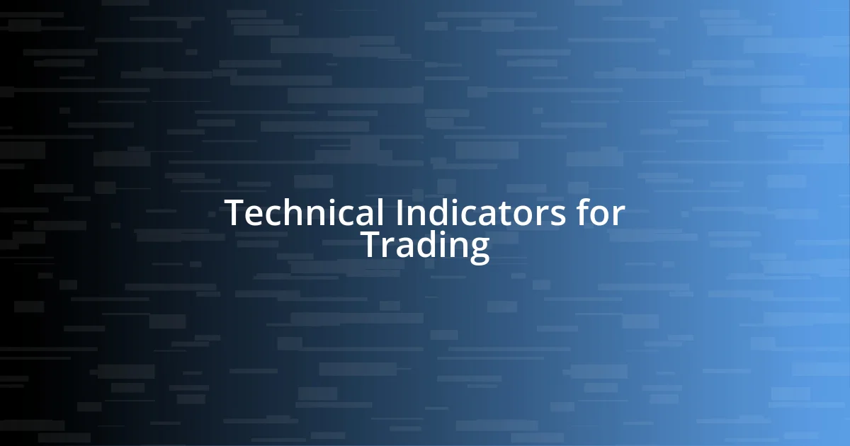 Technical Indicators for Trading