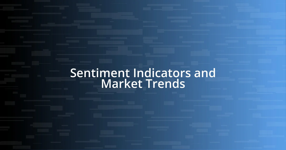 Sentiment Indicators and Market Trends