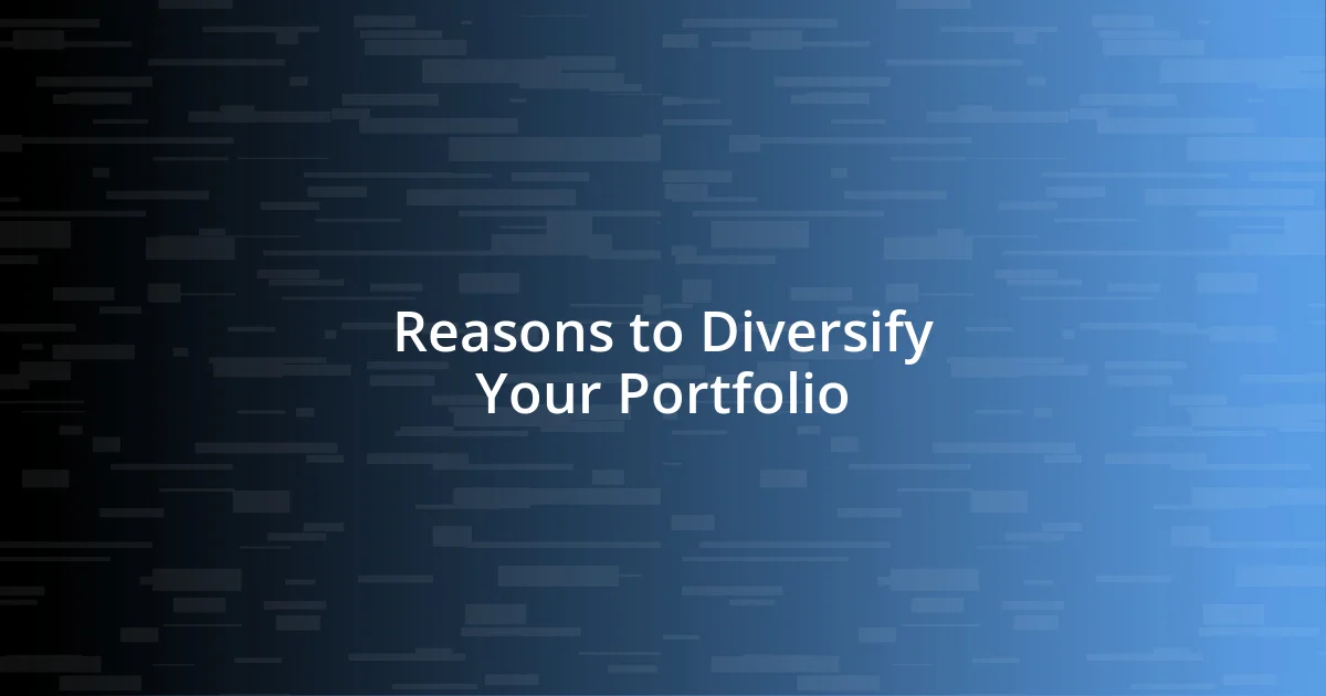 Reasons to Diversify Your Portfolio