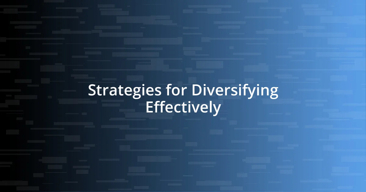 Strategies for Diversifying Effectively