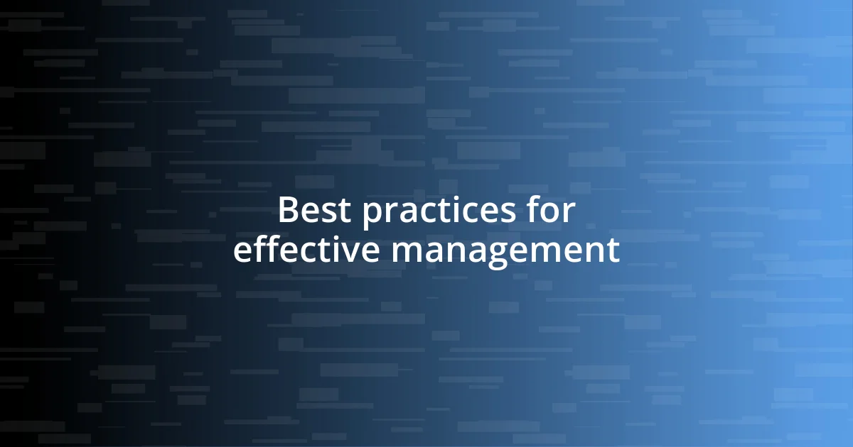 Best practices for effective management