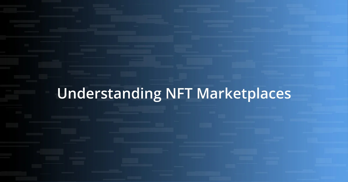 Understanding NFT Marketplaces