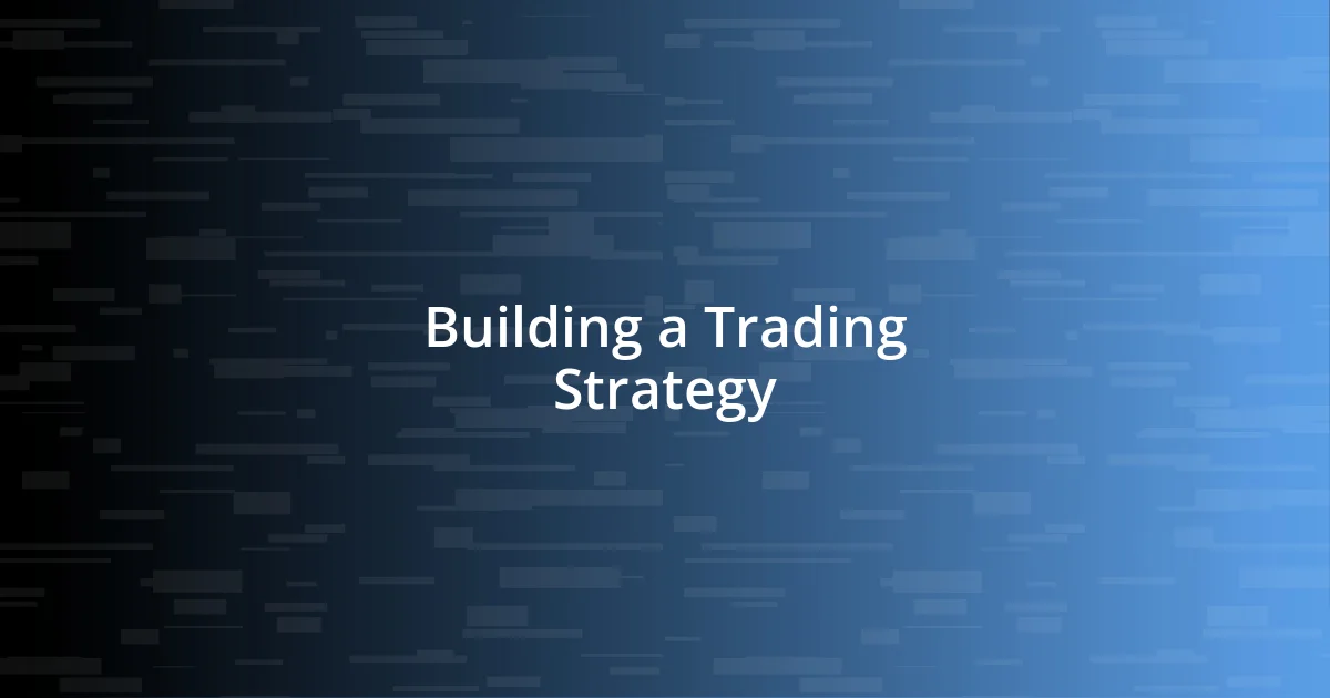 Building a Trading Strategy