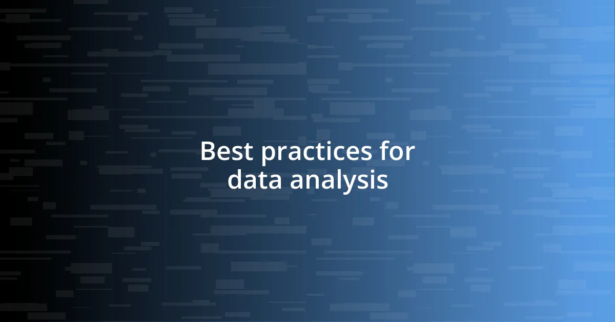 Best practices for data analysis