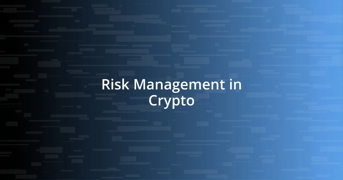 Risk Management in Crypto