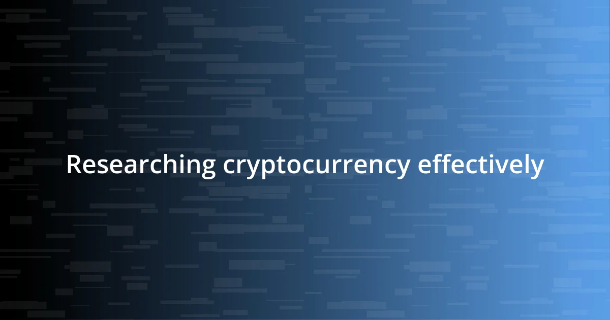 Researching cryptocurrency effectively