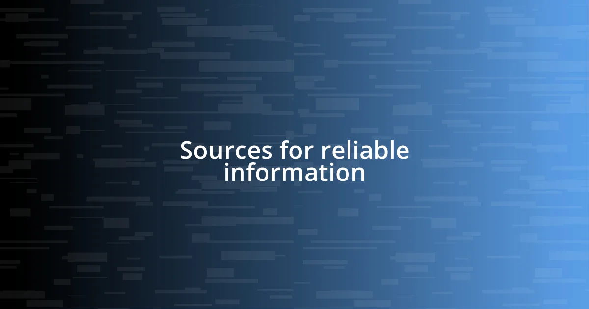 Sources for reliable information